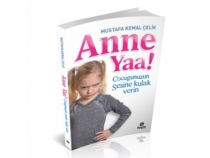 Anne Yaa! & ocuunuzun Sesine Kulak Verin