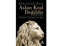 Aslan Kral Deildir & Kral Olan Aslanlardr