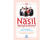 ocuklarmz Nasl Yetitirelim?