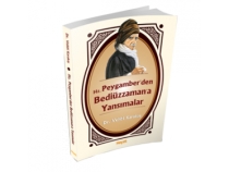 Hz. Peygamber\'den Bedizzaman\'a Yansmalar