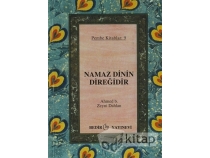 Namaz Dinin Direidir