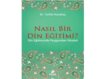 Nasl Bir Din Eitimi? & Din Eitiminde Peygamber Modeli