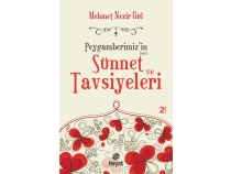 Peygamberimiz\'in (sav.) Snnet ve Tavsiyeleri